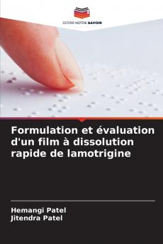 Formulation et évaluation d'un film à dissolution rapide de lamotrigine