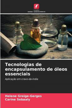 Tecnologias de encapsulamento de óleos essenciais