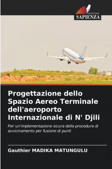 Progettazione dello Spazio Aereo Terminale dell'aeroporto Internazionale di N' Djili