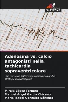 Adenosina vs. calcio antagonisti nella tachicardia sopraventricolare