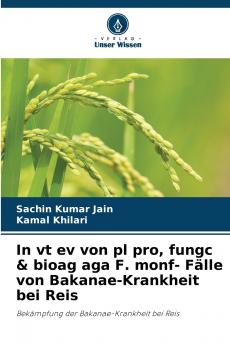 In vt ev von pl pro fungc & bioag aga F. monf- Fälle von Bakanae-Krankheit bei Reis