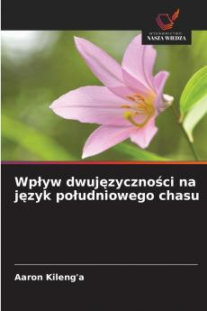 Wpływ dwujęzyczności na język południowego chasu