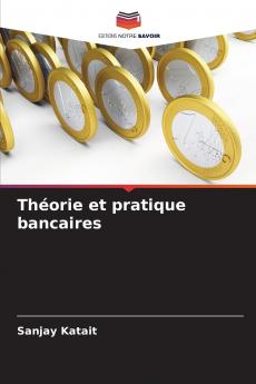 Théorie et pratique bancaires