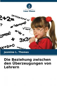 Die Beziehung zwischen den Überzeugungen von Lehrern