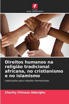 Direitos humanos na religião tradicional africana no cristianismo e no islamismo