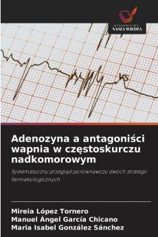 Adenozyna a antagoniści wapnia w częstoskurczu nadkomorowym