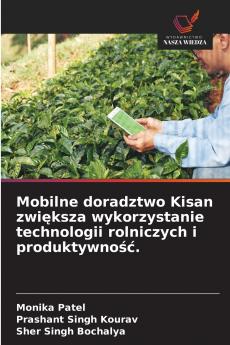 Mobilne doradztwo Kisan zwiększa wykorzystanie technologii rolniczych i produktywność.