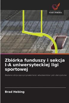 Zbiórka funduszy i sekcja I-A uniwersyteckiej ligi sportowej