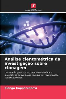 Análise cientométrica da investigação sobre clonagem