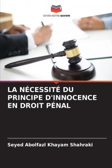 LA NÉCESSITÉ DU PRINCIPE D'INNOCENCE EN DROIT PÉNAL