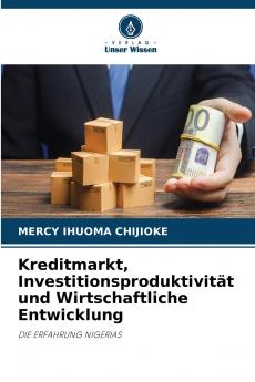 Kreditmarkt Investitionsproduktivität und Wirtschaftliche Entwicklung