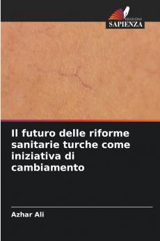 Il futuro delle riforme sanitarie turche come iniziativa di cambiamento