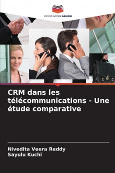 CRM dans les télécommunications - Une étude comparative
