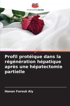 Profil protéique dans la régénération hépatique après une hépatectomie partielle