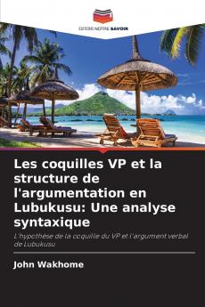 Les coquilles VP et la structure de l'argumentation en Lubukusu