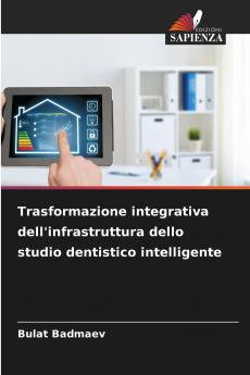 Trasformazione integrativa dell'infrastruttura dello studio dentistico intelligente