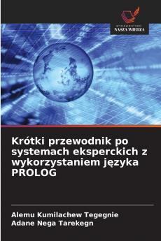 Krótki przewodnik po systemach eksperckich z wykorzystaniem języka PROLOG