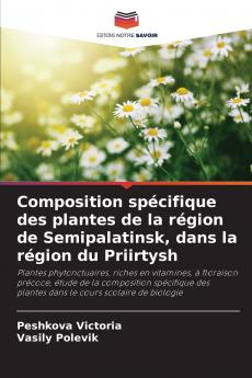 Composition spécifique des plantes de la région de Semipalatinsk dans la région du Priirtysh