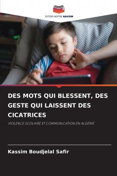 DES MOTS QUI BLESSENT DES GESTE QUI LAISSENT DES CICATRICES