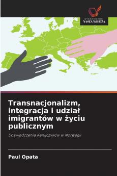 Transnacjonalizm integracja i udział imigrantów w życiu publicznym
