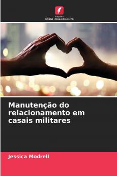 Manutenção do relacionamento em casais militares