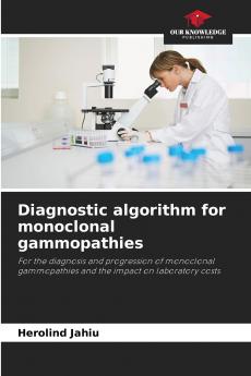 Diagnostic algorithm for monoclonal gammopathies