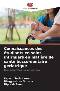 Connaissances des étudiants en soins infirmiers en matière de santé bucco-dentaire gériatrique