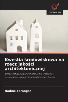 Kwestia środowiskowa na rzecz jakości architektonicznej