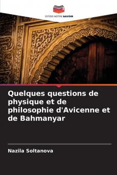 Quelques questions de physique et de philosophie d'Avicenne et de Bahmanyar