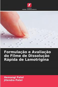 Formulação e Avaliação do Filme de Dissolução Rápida de Lamotrigina