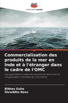 Commercialisation des produits de la mer en Inde et à l'étranger dans le cadre de l'OMC