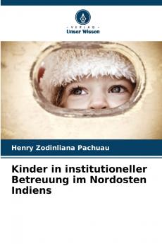 Kinder in institutioneller Betreuung im Nordosten Indiens