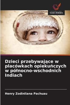 Dzieci przebywające w placówkach opiekuńczych w północno-wschodnich Indiach