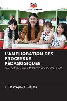 L'AMÉLIORATION DES PROCESSUS PÉDAGOGIQUES