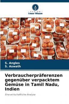 Verbraucherpräferenzen gegenüber verpacktem Gemüse in Tamil Nadu Indien