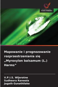Mapowanie i prognozowanie rozprzestrzeniania się „Myroxylon balsamum (L.) Harms