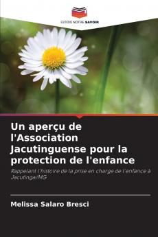 Un aperçu de l'Association Jacutinguense pour la protection de l'enfance