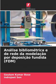 Análise bibliométrica e de rede da modelação por deposição fundida (FDM)