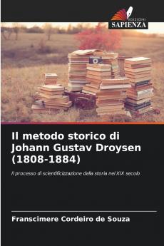 Il metodo storico di Johann Gustav Droysen (1808-1884)