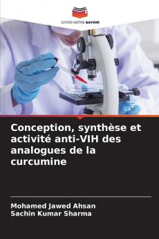 Conception synthèse et activité anti-VIH des analogues de la curcumine