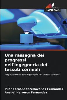 Una rassegna dei progressi nell'ingegneria dei tessuti corneali