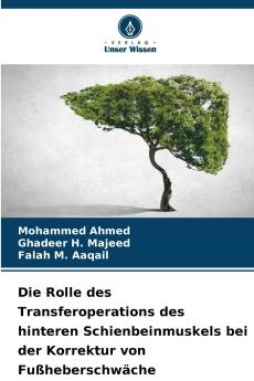 Die Rolle des Transferoperations des hinteren Schienbeinmuskels bei der Korrektur von Fußheberschwäche