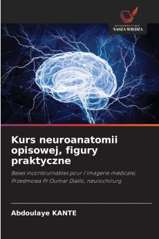 Kurs neuroanatomii opisowej figury praktyczne