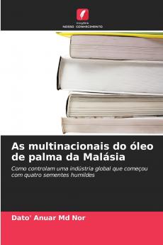 As multinacionais do óleo de palma da Malásia