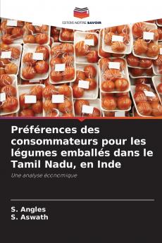 Préférences des consommateurs pour les légumes emballés dans le Tamil Nadu en Inde