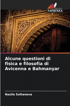Alcune questioni di fisica e filosofia di Avicenna e Bahmanyar