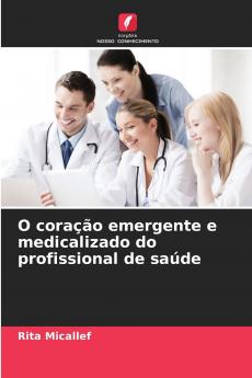 O coração emergente e medicalizado do profissional de saúde