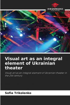 Visual art as an integral element of Ukrainian theater
