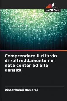 Comprendere il ritardo di raffreddamento nei data center ad alta densità