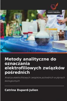 Metody analityczne do oznaczania elektrofiliowych związków pośrednich